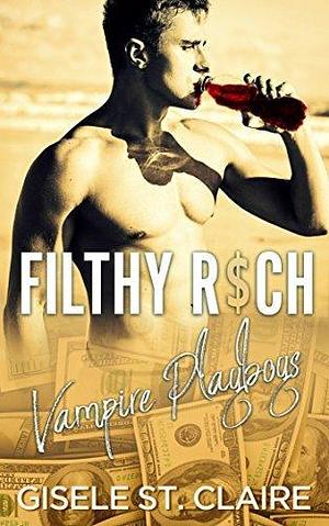 Filthy Rich Vampire Playboys by Andie M. Long, Andie M. Long, Andie M. Long