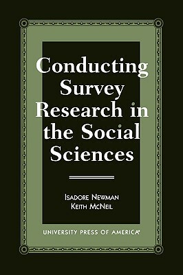Conducting Survey Research in the Social Sciences by Isadore Newman, Keith McNeil