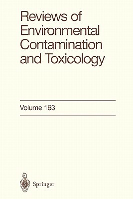 Reviews of Environmental Contamination and Toxicology: Continuation of Residue Reviews by George W. Ware