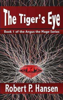 The Tiger's Eye by Robert P. Hansen