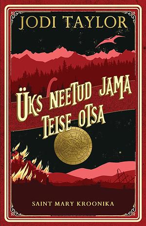 Üks neetud jama teise otsa by Jodi Taylor