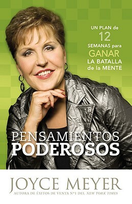 Pensamientos de Poder: 12 Estrategias Para Ganar La Batalla de la Mente by Joyce Meyer