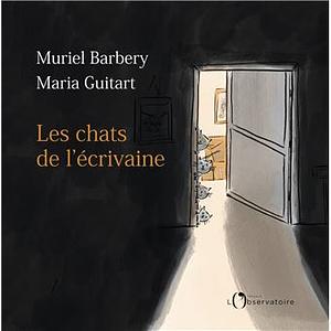 Les chats de l'écrivaine by Muriel Barbery