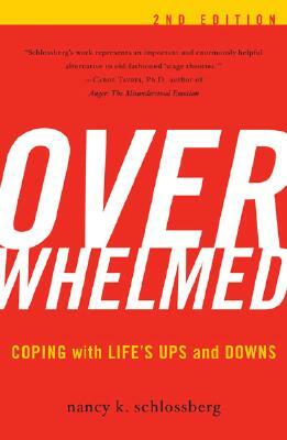 Overwhelmed: Coping with Life's Ups and Downs by Nancy K. Schlossberg