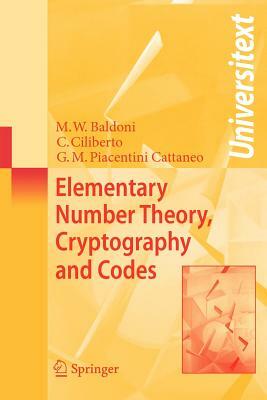 Elementary Number Theory, Cryptography and Codes by Ciro Ciliberto, Maria Welleda Baldoni