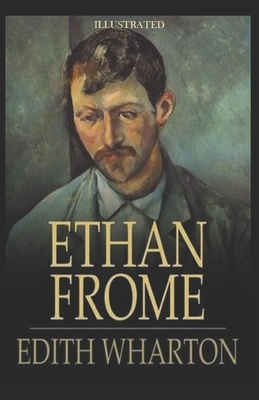 Ethan Frome Illustrated by Edith Wharton