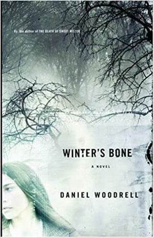 Winter's Bone - En helvetes vinter by Daniel Woodrell