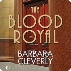 The Blood Royal by Barbara Cleverly
