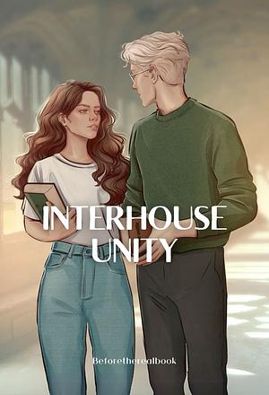 Interhouse Unity by Beforetherealbook