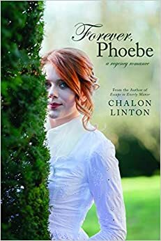 Forever Phoebe by Chalon Linton, Chalon Linton