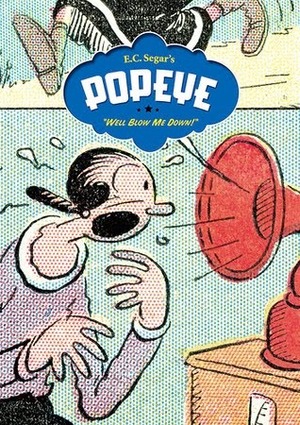 Popeye, Vol. 2: Well Blow Me Down! by E.C. Segar