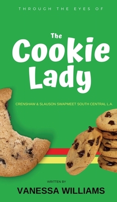 Through The Eyes of 'The Cookie Lady': Crenshaw & Slauson Swapmeet South Central LA by Vanessa Williams