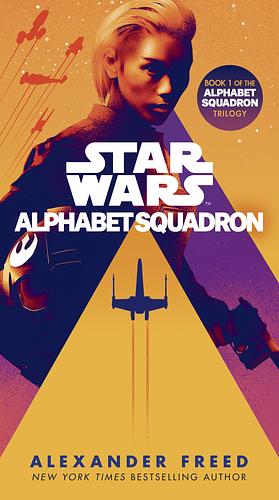 Alphabet Squadron by Alexander Freed