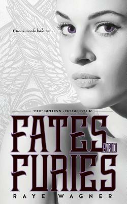 Fates and Furies by Raye Wagner