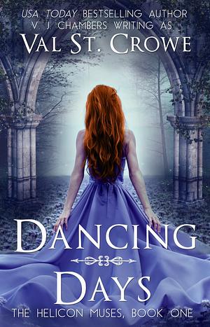 Dancing Days by Val St. Crowe, Val St. Crowe