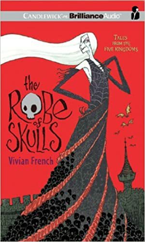 Robe of Skulls, The: The First Tale from the Five Kingdoms by Vivian French