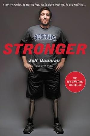 Stronger by Jeff Bauman, Bret Witter