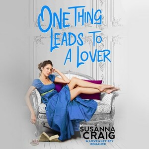One Thing Leads to a Lover by Susanna Craig