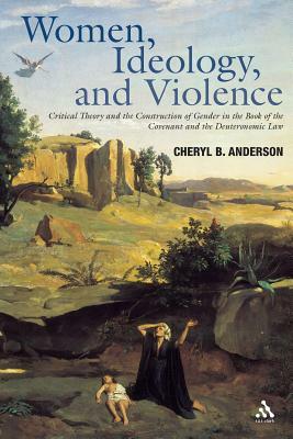 Women, Ideology and Violence by Cheryl Anderson