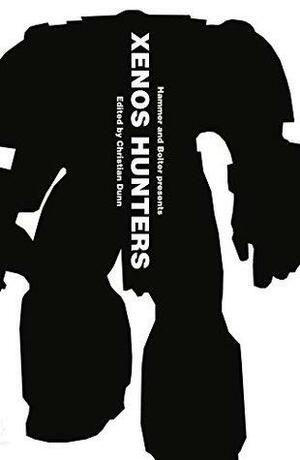Deathwatch: Xenos Hunters by Christian Z. Dunn