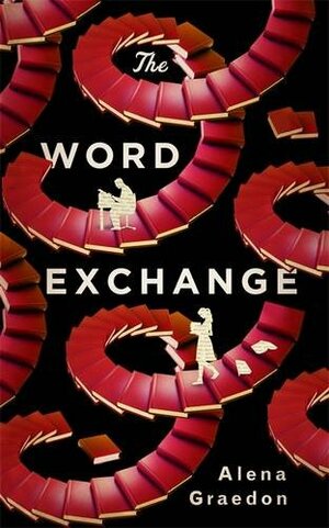 The Word Exchange by Alena Graedon