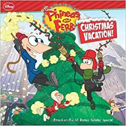 Phineas and Ferb Christmas Vacation by Kitty Richards