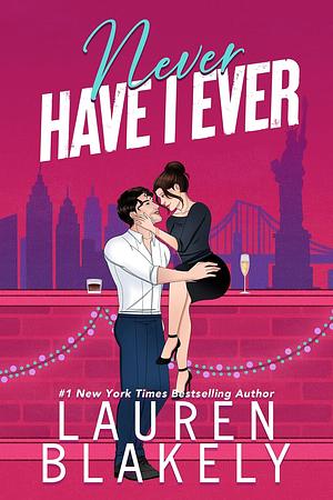 Never Have I Ever by Lauren Blakely