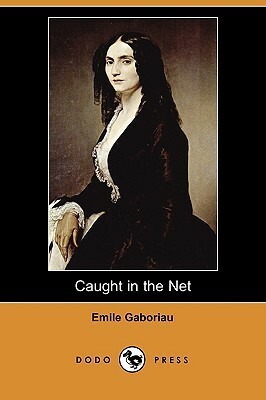 Caught in the Net by Émile Gaboriau