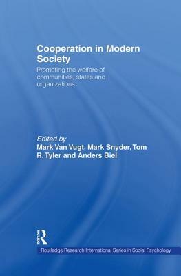 Cooperation in Modern Society: Promoting the Welfare of Communities, States and Organizations by 