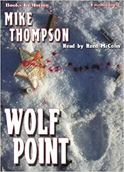 Wolf Point by Mike Thompson