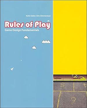 Rules of Play: Game Design Fundamentals (The MIT Press) by Katie Salen Tekinbas, The MIT Press by Katie Salen, Katie Salen