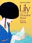 Lily and the Wooden Bowl by Alan Schroeder