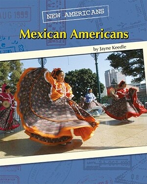 Mexican Americans by Jayne Keedle