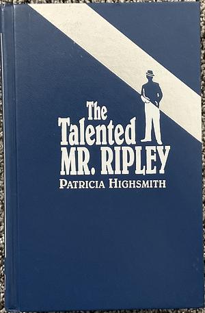 The Talented Mr. Ripley by Patricia Highsmith