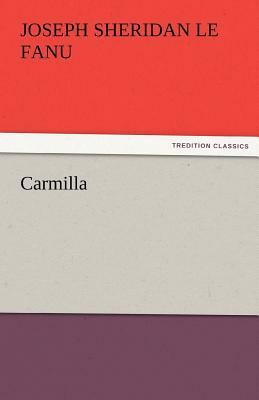 Carmilla by J. Sheridan Le Fanu