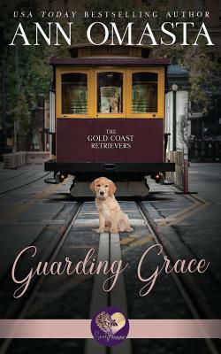 Guarding Grace by Ann Omasta