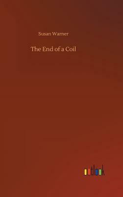 The End of a Coil by Susan Warner