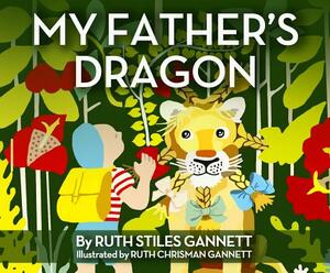 My Father's Dragon by Ruth Stiles Gannett