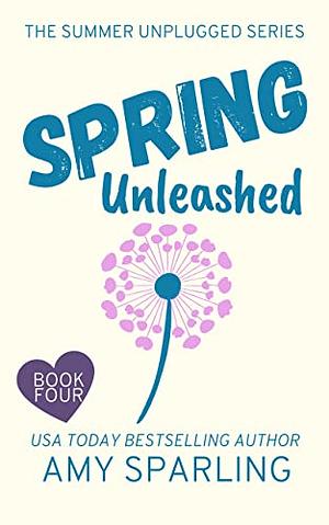 Spring Unleashed by Amy Sparling