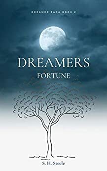 Dreamers Fortune by S.H. Steele