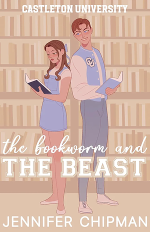The Bookworm and the Beast by Jennifer Chipman