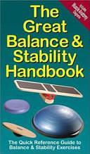 The Great Balance &amp; Stability Handbook by André Noël Potvin, Chad Benson