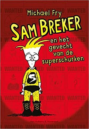 Sam Breker en het gevecht van de supershurken by Michael Fry
