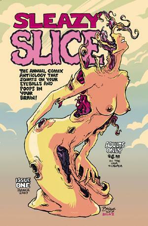 Sleazy Slice #1 by Josh Simmons, Thomas Crites, Maxine Frank, Steve Carter, Wes Crum, Robin Bougie, Joseph Bergin III, Antoinette Rydyr