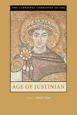 The Cambridge Companion to the Age of Justinian by 