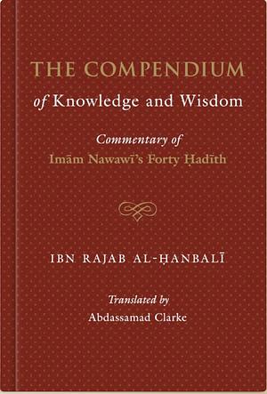 The Compendium of Knowledge and Wisdom by ابن رجب الحنبلي