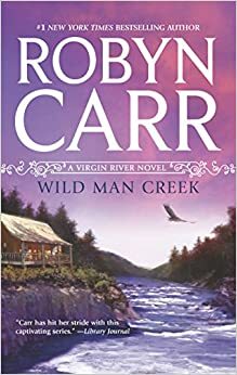 Wild Man Creek by Robyn Carr