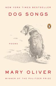 Dog Songs by Mary Oliver