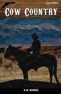 Cow Country by B. M. Bower