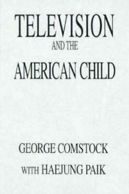 Television and the American Child by George A. Comstock, Hae-Jung Paik